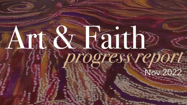 Art & Faith Progress Report